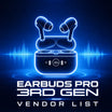 Earbuds Pro 3rd Gen — Vendor List